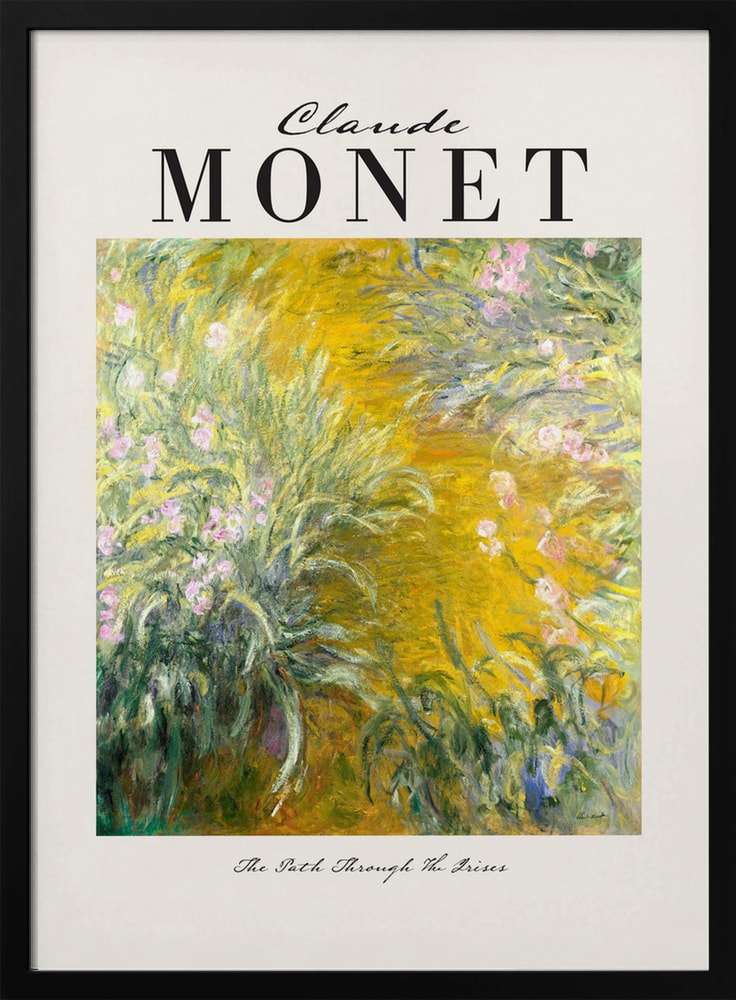 Ausstellungsplakat Claude Monet mit dem Gemälde Der Weg durch die Iris, schwarzer Schriftzug