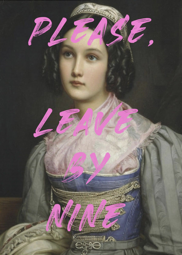 Please, Leave By Nine