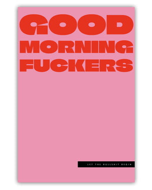 Good Morning Fuckers... Let the bullshit begin - Poster | Typografie Plakat | pink/rot 61x91,5 cm